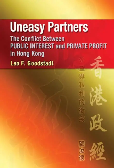 Uneasy Partners - The Conflict Between P by Leo F. Goodstadt