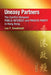 Uneasy Partners - The Conflict Between P by Leo F. Goodstadt