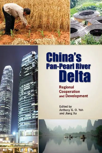 China's Pan - Pearl River Delta - Regional by Anthony G. O. Yeh