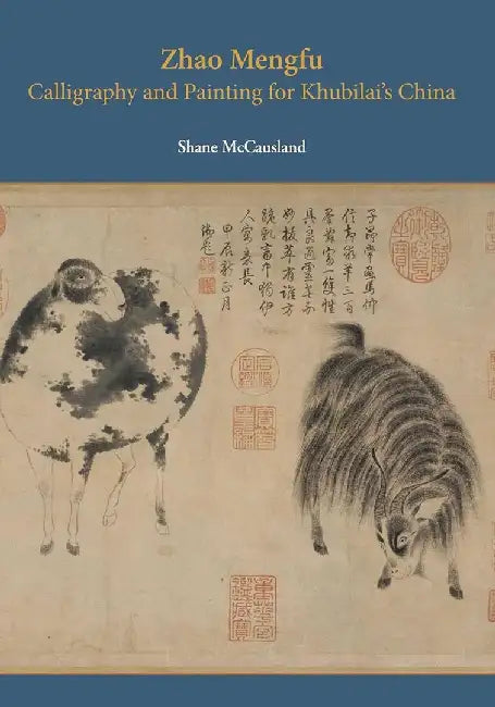 Zhao Mengfu - Calligraphy and Painting by Shane Mccausland