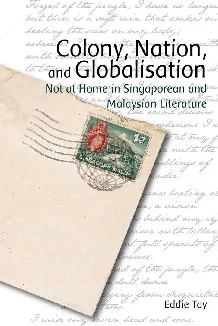 Colony, Nation, and Globalisation - Not by Eddie Tay