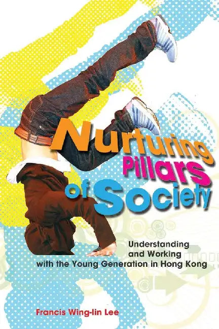 Nurturing Pillars of Society - Understan by Francis Wing-Lin Lee
