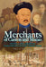 Merchants of Canton and Macao - Success by Paul A. Van Dyke