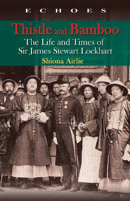 Thistle and Bamboo - The Life and Times by Shiona Airlie