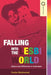 Falling Into the Lesbi World: Desire and Difference in Indonesia by Evelyn Blackwood