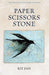 Paper Scissors Stone by Kit Fan