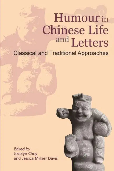 Humour in Chinese Life and Letters - Cla by Jocelyn Chey