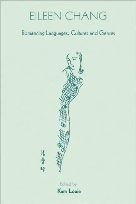 Eileen Chang - Romancing Languages, Cult by Kam Louie