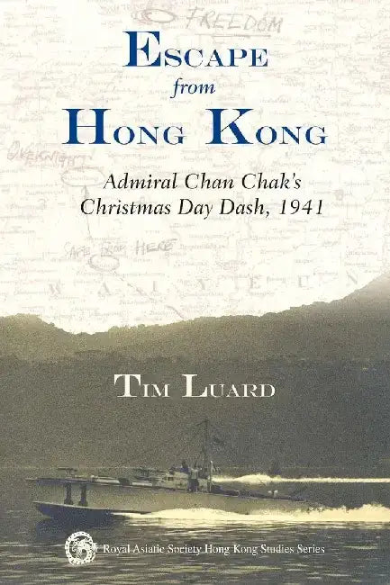 Escape from Hong Kong - Admiral Chan Cha by Tim Luard