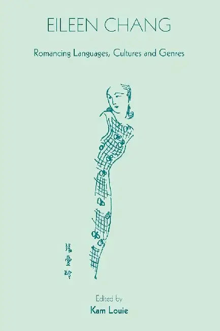 Eileen Chang - Romancing Languages, Cult by Kam Louie