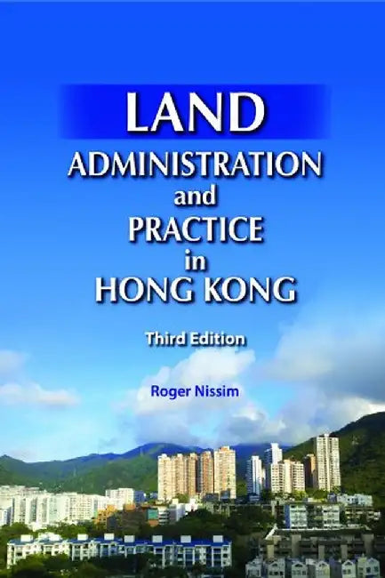 Land Administration and Practice in Hong by Roger Nissim