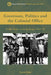 Governors, Politics, and the Colonial Of by Gavin Ure