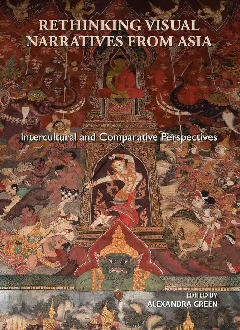 Rethinking Visual Narratives from Asia - by Alexandra Green