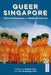 Queer Singapore - Illiberal Citizenship by Audrey Yue