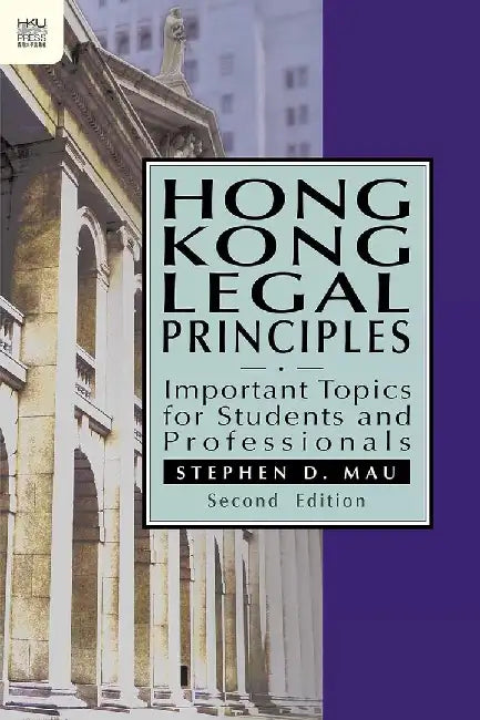Hong Kong Legal Principles 2e - Importan by Stephen D. Mau