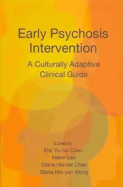 Early Psychosis Intervention - A Cultura by Yu Hai Eric Chen