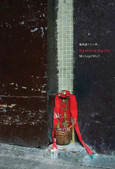 Small God, Big City - Earth God Shrines by Michael Wolf