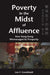 Poverty in the Midst of Affluence - How by Leo Goodstadt