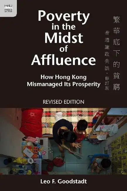 Poverty in the Midst of Affluence - How by Leo F. Goodstadt