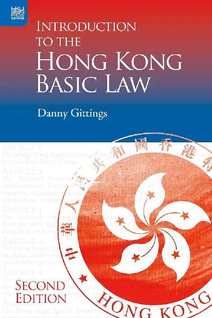 Introduction to the Hong Kong Basic Law by Danny Gittings