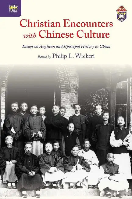 Christian Encounters with Chinese Cultur by Philip L. Wickeri