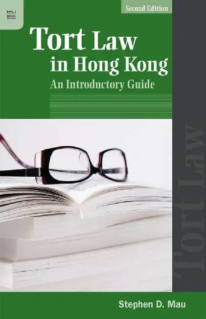 Tort Law in Hong Kong by Stephen D. Mau