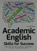 Academic English - Skills for Success 2e by Miranda Legg