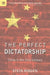 The Perfect Dictatorship: China in the 21st Century by Stein Ringen