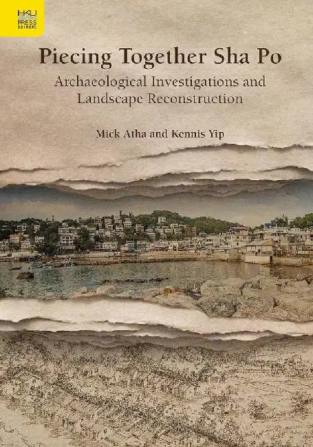 Piecing Together Sha Po by Mick Atha