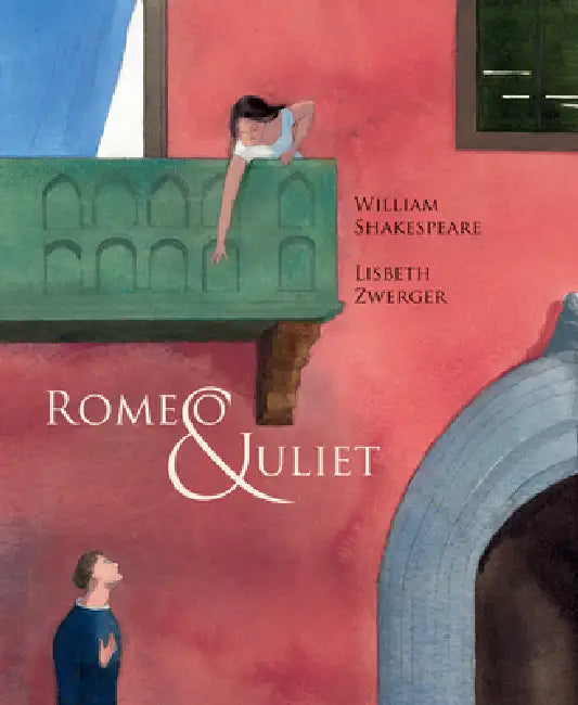 Romeo & Juliet by William Shakespeare, Lisbeth Zwerger, Anthea Bell