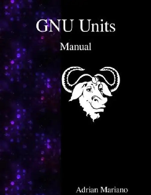 GNU Units Manual by Adrian Mariano