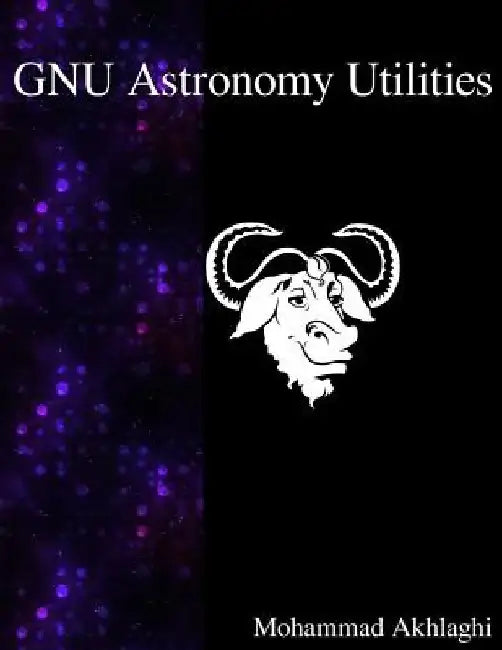 GNU Astronomy Utilities: Astronomical data manipulation and analysis by Mohammad Akhlaghi