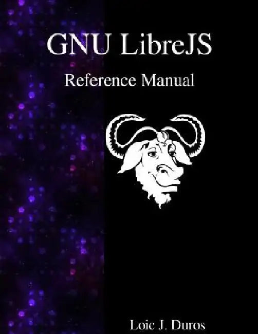 GNU LibreJS Reference Manual by Loic J. Duros