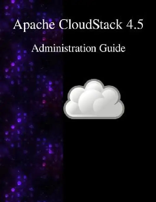 Apache CloudStack 4.5 Administration Guide by Cloudstack Contributors