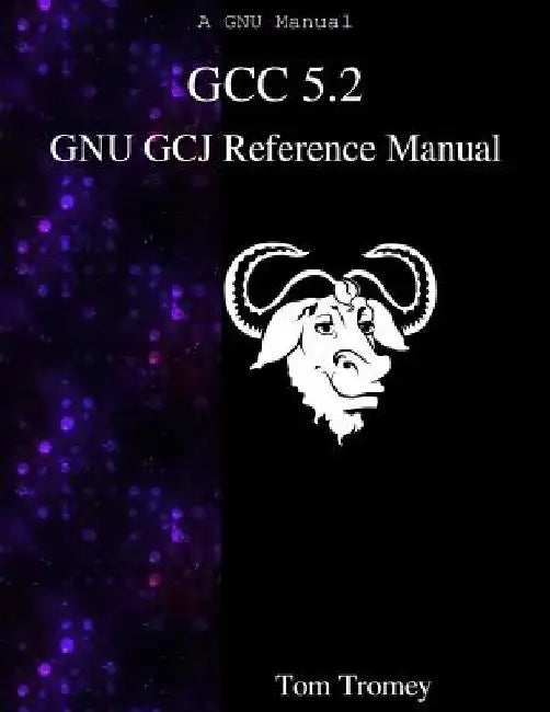 GCC 5.2 GNU GCJ Reference Manual by Tom Tromey