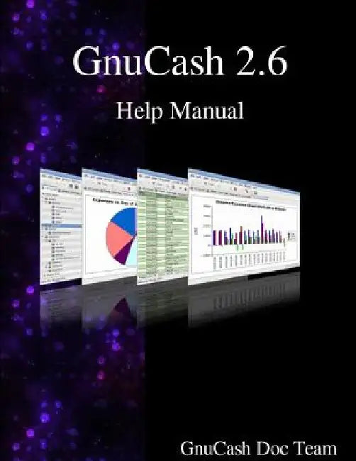 GnuCash 2.6 Help Manual by Gnucash Documentation Team