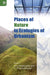 Places of Nature in Ecologies of Urbanis by Anne Rademacher