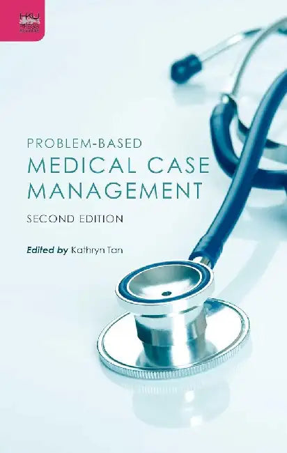 Problem-Based Medical Case Management by Kathryn Tan