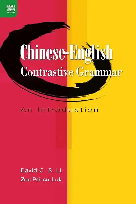 Chinese-English Contrastive Grammar by C. S. David Li