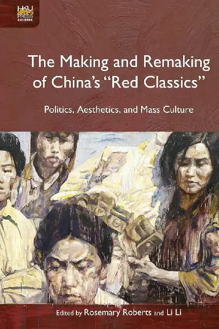 The Making and Remaking of China's by Rosemary Roberts