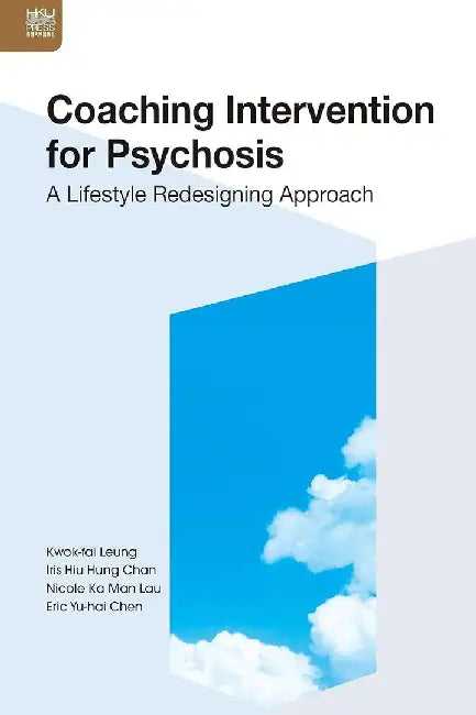 Coaching Intervention for Psychosis by Kwok Fai Leung
