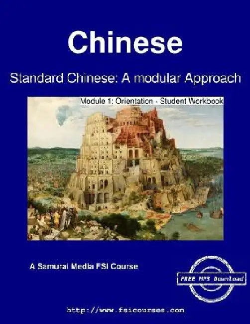 Standard Chinese: A modular Approach - Module 1: Orientation - Student Workbook by Defense Language Institute