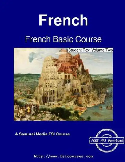 French Basic Course - Student Text Volume Two by Robert Salazar