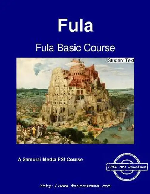 Fula Basic Course - Student Text by Kalilu Tambadu