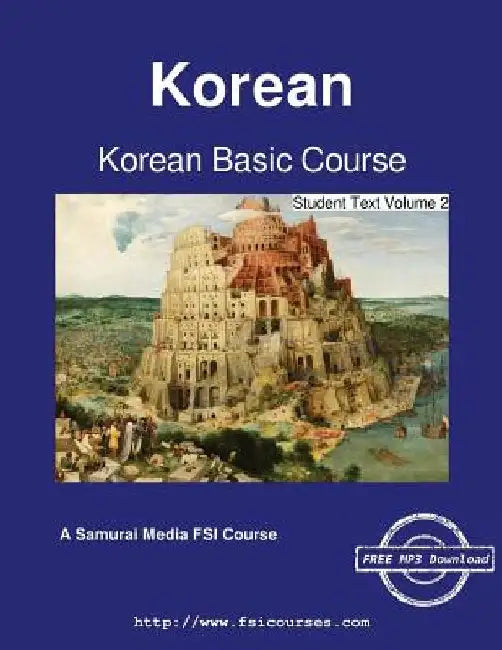 Korean Basic Course - Student Text Volume 2 by Augustus A. Koski