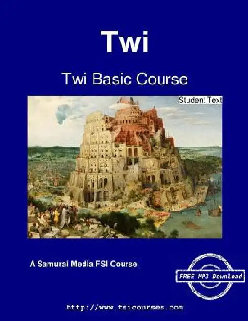 Twi Basic Course - Student Text by B. Owusu