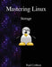 Mastering Linux - Storage by Paul Cobbaut