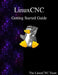 LinuxCNC Getting Started Guide by The Linuxcnc Team