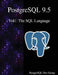 PostgreSQL 9.5 Vol1: The SQL Language by Postgresql Development Group