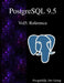 PostgreSQL 9.5 Vol5: Reference by Postgresql Development Group